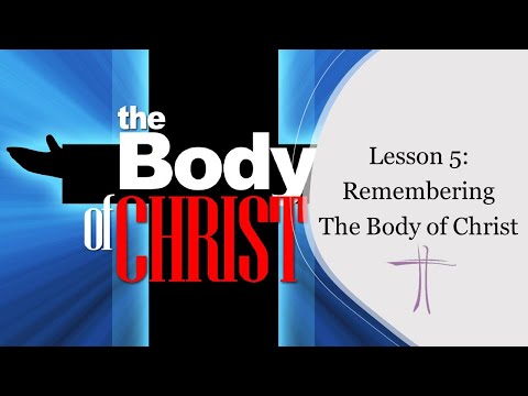 L5 Remembering The Body of Christ SUN28MAY2023