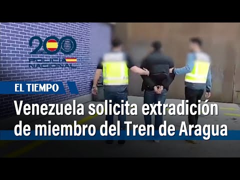 Venezuela solicita extradición de miembro del Tren de Aragua detenido en España