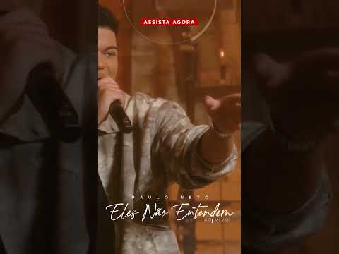 Assista agora ao novo clipe do Paulo Neto "Eles Não Entendem (Ao Vivo)", e sinta a presença de Deus! Assista agora ao novo clipe do Paulo Neto