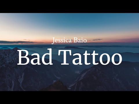 Bad Tattoo - Jessica Baio / FULL SONG LYRICS