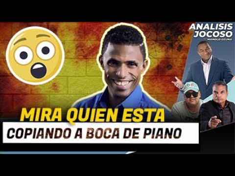 ANALISIS JOCOSO - MIRA QUIÉN ESTÁ COPIANDO A BOCA DE PIANO