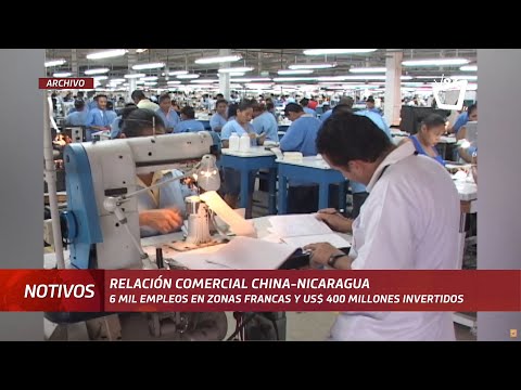 6 mil empleos en zonas francas ha generado la alianza entre Nicaragua y China