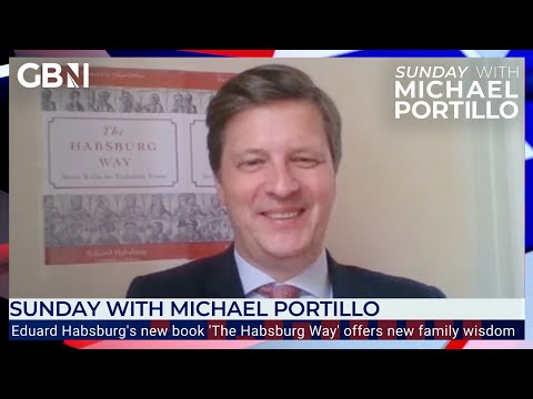 Eduard Habsburg joins Michael Portillo to discuss his new book: The Habsburg Way
