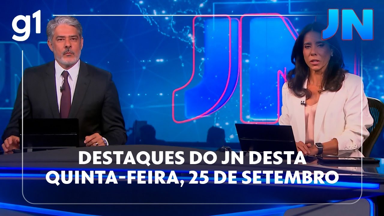 Jornal Nacional: Veja os destaques do JN desta quinta-feira, 25 de setembro