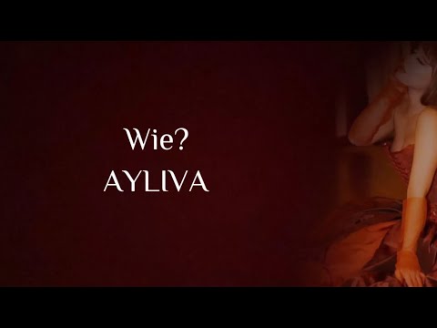 AYLIVA - Wie? [Lyrics]