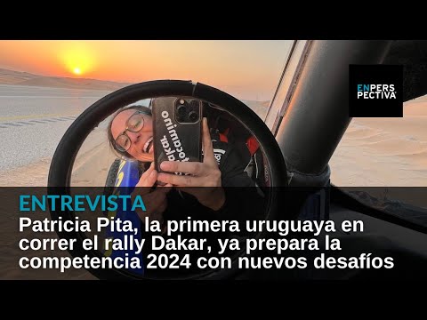 Patricia Pita, primera uruguaya en rally Dakar, prepara la competencia 2024, con nuevos desafíos
