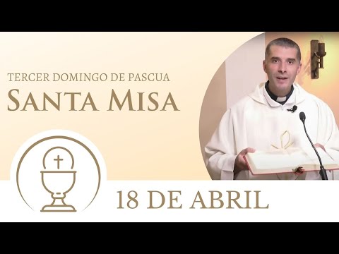 Santa Misa - Domingo 18 de Abril 2021