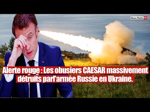 L`armée russe pulvérise plusieurs CAESAR Français fournis à l'Ukraine.