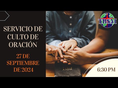 Culto de Oración | Viernes 27 de septiembre 2024 | 6:30 pm