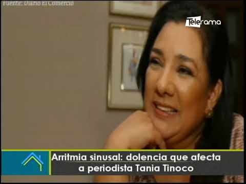Arritmia sinusal dolencia que afecta a periodista Tania Tinoco
