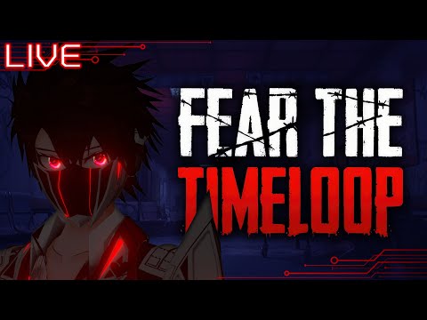 [LIVE🔴][FeartheTimeloop]วั