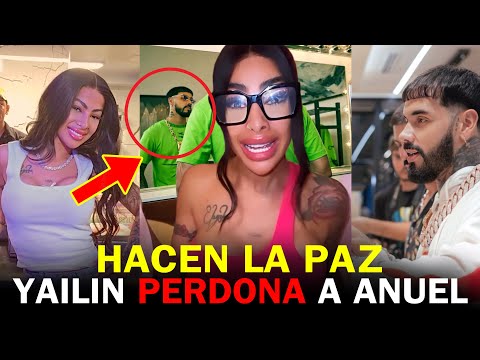 ULTIMA HORA! YAILIN PERDONA A ANUEL Y LE MANDA MENSAJE