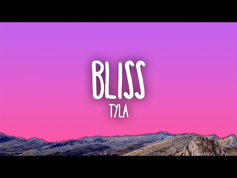 Tyla - Bliss