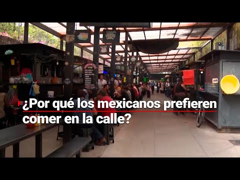 ¿Tú que prefieres? | Poco más del 40% de los mexicanos optan por comer en la calle antes que en casa