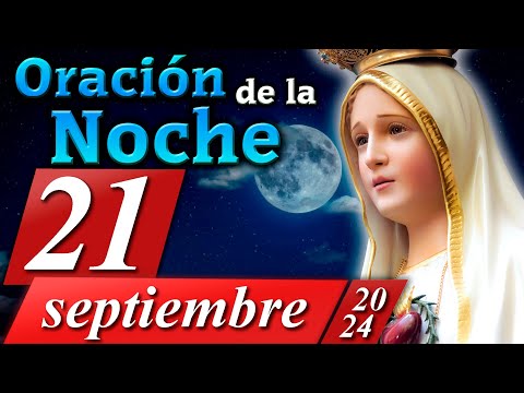 ORACIÓN DE LA NOCHE CATÓLICA de hoy 21 de septiembre de 2024  Caballeros de la Virgen