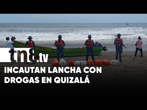 Fuerza Naval de Nicaragua incauta lancha con drogas en las costas de Quizalá