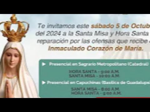 Santa Misa y Hora Santa en reparación por las ofensas que recibe el Inmaculado Corazón de María