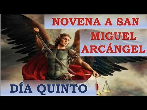 NOVENA A SAN MIGUEL ARCANGEL | QUINTO DI?A | DI?A 5 | PRI?NCIPE DE LAS MILICIAS CELESTIALES