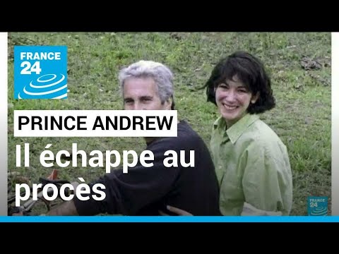 Le prince Andrew trouve un accord avec la plaignante et échappe au procès • FRANCE 24