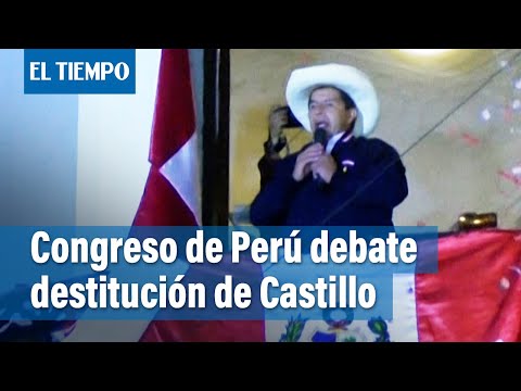 Congreso de Perú acepta debatir pedido de destitución del presidente Castillo | El Tiempo