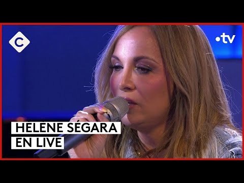 Hélène Ségara - “Il y a trop de gens qui t’aiment” - Live - C à vous - 10/06/2024