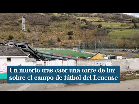 Un muerto tras caer una torre de luz sobre el campo de fútbol del Lenense