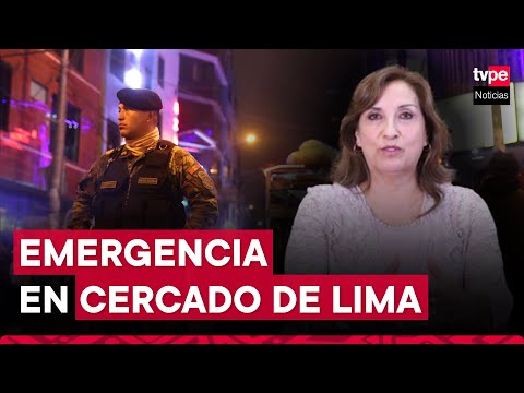 Presidenta Dina Boluarte anuncia extensión de estado de emergencia al Cercado de Lima