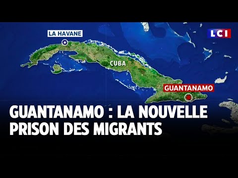 Guantanamo : la nouvelle prison des migrants｜LCI