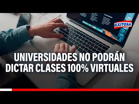Sunedu prohíbe a universidades dictar clases 100% virtuales: ¿Quiénes serán los más afectados?