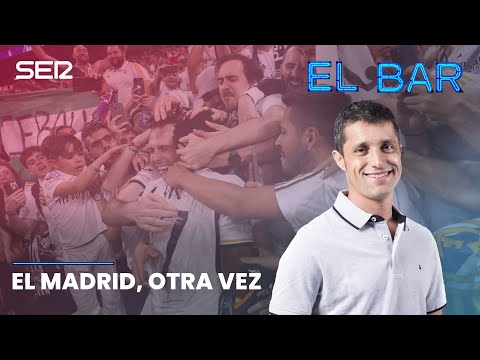 ? EL BAR | EL REAL MADRID, OTRA VEZ