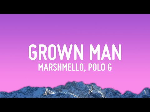 Marshmello, Polo G, Southside - Grown Man (Lyrics)