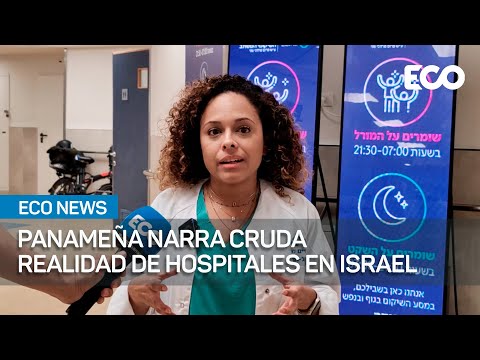 Doctora panameña es pieza clave en atención a víctimas de conflicto Israel - Hamás | #EcoNews