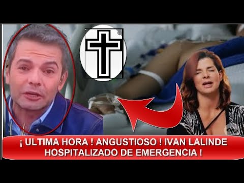 ULTIMA HORA ! DURO GOLPE PARA  DIA A DIA  HACE UNAS HORAS IVAN LALINDE TUVO QUE SER HOPITALIZADO !