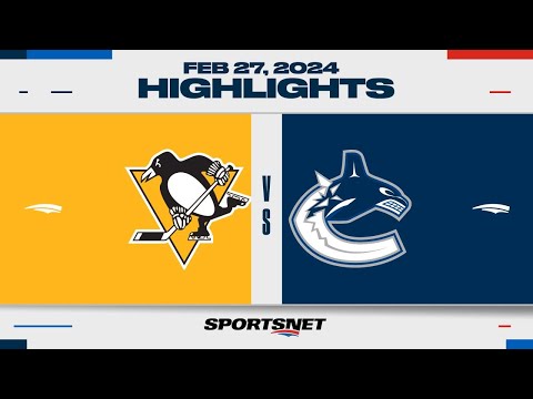 NHL Highlights | Penguins vs. Canucks - February 27, 2024