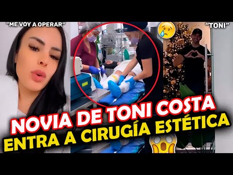 Evelyn Beltrán LA NOVIA de Toni Costa ENTRÓ al QUIRÓFANO para una cirugía ESTÉTICA