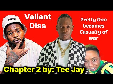 Tee Jay Chapter 2 Valiant Diss Pretty Don Gets Fxxxxx