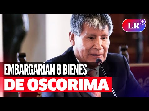 WILFREDO OSCORIMA: ordenan embargo de 8 bienes de GOBERNADOR DE AYACUCHO por caso Obrainsa | #LR