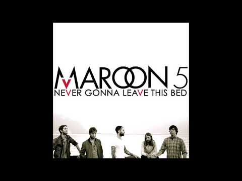Maroon 5 - Never Gonna Leave This Bed (Audio)