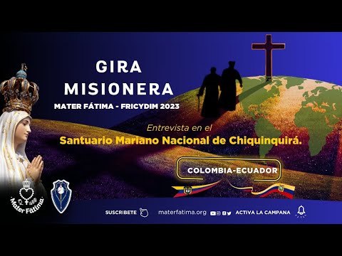 Gira Misionera MATER FÁTIMA-FRICYDIM 2023: COLOMBIA Y ECUADOR