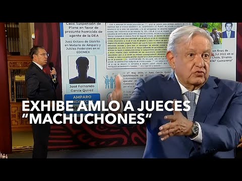 Exhibe AMLO a jueces machuchones y de cuello blanco; urge a reformar Poder Judicial