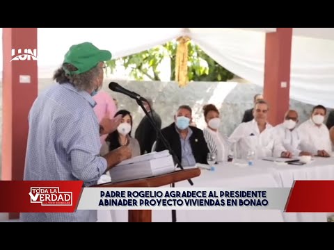 Mira lo que le dijo el Padre Rogelio al presidente Luis Abinader en Bonao