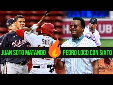 Juan Soto Matando La Liga ? Pedro Martinez Elogia A Sixto sanchez