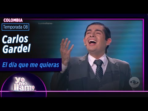 Imitador de Carlos Gardel  El día que me quieras | Temp. 08 | YO ME LLAMO