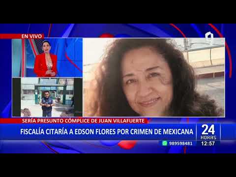 Caso Blanca Arellano: Fiscalía citaría a presunto cómplice de Juan Pablo Villafuerte