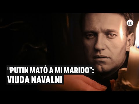 Viuda de Navalni acusa a Putin de asesinato | El Espectador