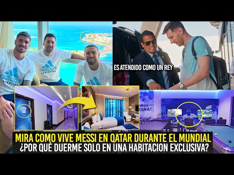 ASÍ ES COMO VIVE MESSI EN QATAR DURANTE EL MUNDIAL DUERME SOLO EN ESTA HABITACION DE LUJO