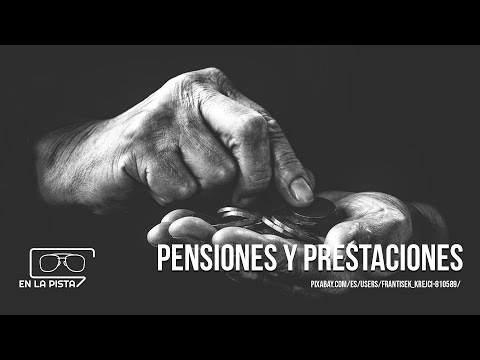 Algunos datos de las prestaciones sociales, jubilaciones y la nueva Ley de Protección de Pensiones