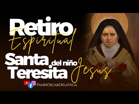 Retiro Espiritual Santa Teresita del Niño Jesús I CamilaHerrera