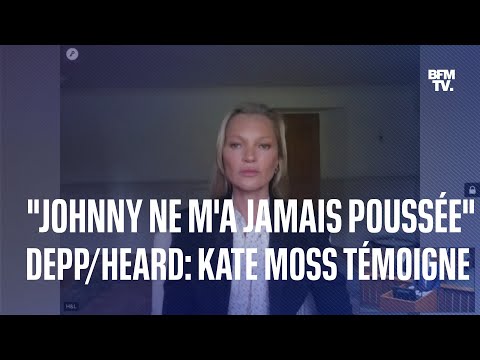 Kate Moss témoigne au procès Depp/Heard: Johnny ne m'a jamais poussée