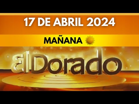DORADO MAÑANA de HOY Resultado miercoles 17 de abril de 2024